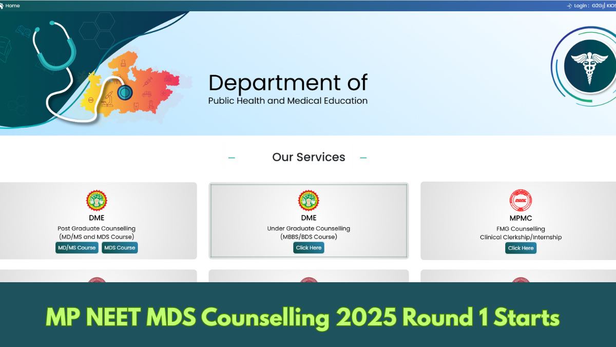 MP NEET MDS Counselling 2025 Round 1 Starts